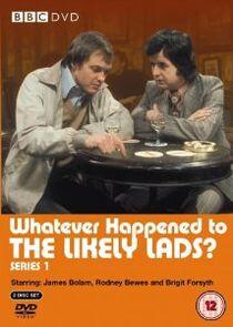 Whatever Happened to the Likely Lads? Whatever Happened to the Likely Lads?