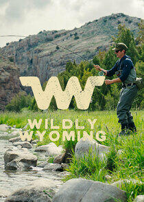 Wildly Wyoming - Season 1 Wildly Wyoming - Season 1