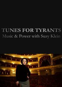 Tunes for Tyrants: Music and Power with Suzy Klein Tunes for Tyrants: Music and Power with Suzy Klein