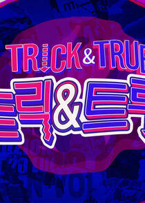 Trick & True Trick & True