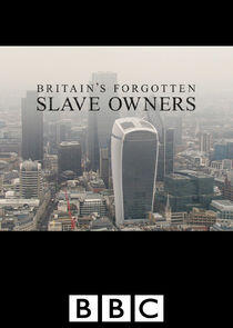 Britain's Forgotten Slave Owners Britain's Forgotten Slave Owners
