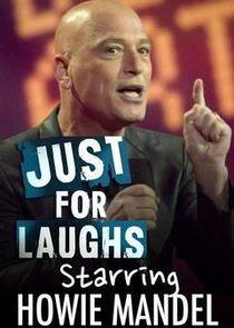 Just for Laughs Starring Howie Mandel Just for Laughs Starring Howie Mandel