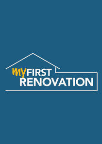 My First Renovation My First Renovation