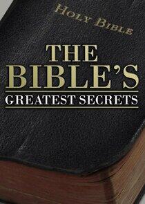 The Bible's Greatest Secrets The Bible's Greatest Secrets