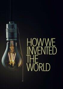 How We Invented the World How We Invented the World