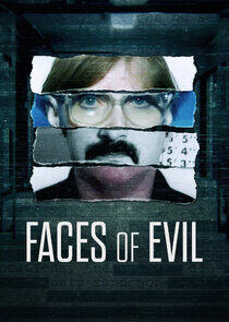 Faces of Evil Faces of Evil