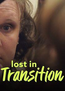Lost in Transition Lost in Transition