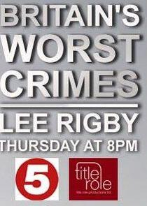 Britain's Worst Crimes Britain's Worst Crimes