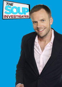 The Soup Investigates The Soup Investigates