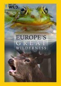 Europe's Great Wilderness Europe's Great Wilderness