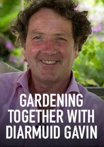 Gardening Together with Diarmuid Gavin Gardening Together with Diarmuid Gavin