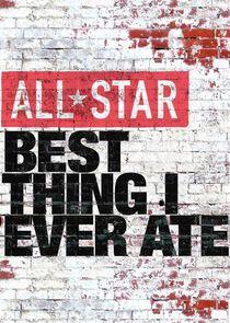 All-Star Best Thing I Ever Ate - Season 1 All-Star Best Thing I Ever Ate - Season 1