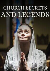 Church Secrets and Legends Church Secrets and Legends