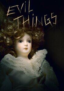 Evil Things Evil Things