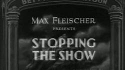 Stopping the Show Stopping the Show