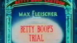 Betty Boop's Trial Betty Boop's Trial