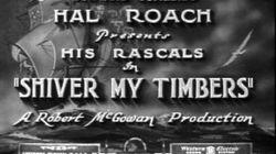 Shiver My Timbers Shiver My Timbers