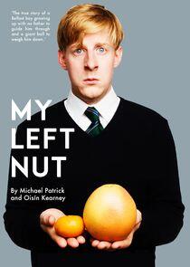 My Left Nut My Left Nut