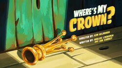 Where's My Crown? Where's My Crown?