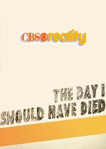 The Day I Should Have Died The Day I Should Have Died