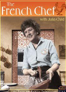 Julia Child: The French Chef Julia Child: The French Chef
