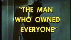 The Man Who Owned Everyone The Man Who Owned Everyone