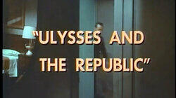 Ulysses and the Republic Ulysses and the Republic