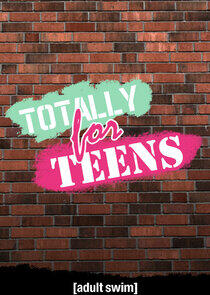 Totally for Teens Totally for Teens