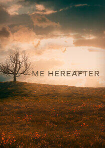Me Hereafter Me Hereafter