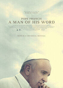 Pope Francis: A Man of His Word Pope Francis: A Man of His Word