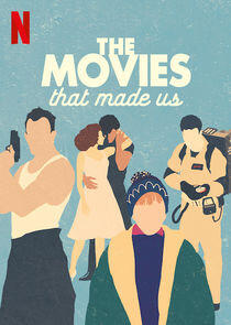 The Movies That Made Us - Season 1 The Movies That Made Us - Season 1