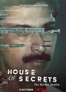 House of Secrets: The Burari Deaths House of Secrets: The Burari Deaths
