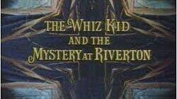 The Whiz Kid and the Mystery at Riverton (2)