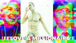 Part Three - I Love a Millionaire