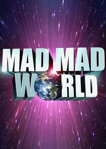 Mad Mad World Mad Mad World