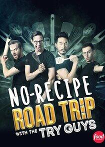 No-Recipe Road Trip with the Try Guys No-Recipe Road Trip with the Try Guys