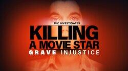 Killing a Movie Star: Grave Injustice Killing a Movie Star: Grave Injustice