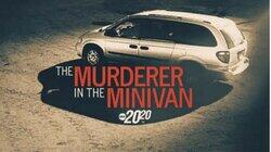 The Murderer in the Minivan The Murderer in the Minivan