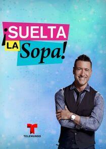 ¡Suelta La Sopa! ¡Suelta La Sopa!