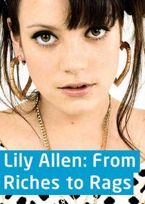 Lily Allen: From Riches to Rags Lily Allen: From Riches to Rags