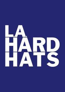 L.A. Hard Hats L.A. Hard Hats