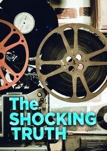 The Shocking Truth The Shocking Truth