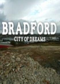 Bradford: City of Dreams Bradford: City of Dreams