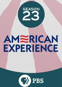 American Experience - Season 23 American Experience - Season 23