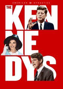 American Dynasties: The Kennedys - Season 1 American Dynasties: The Kennedys - Season 1