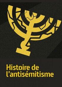 Histoire de l'antisémitisme Histoire de l'antisémitisme