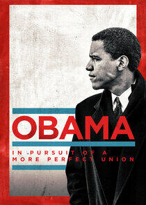Obama: In Pursuit of a More Perfect Union Obama: In Pursuit of a More Perfect Union