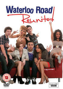 Waterloo Road Reunited Waterloo Road Reunited