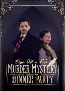 Edgar Allan Poe's Murder Mystery Dinner Party Edgar Allan Poe's Murder Mystery Dinner Party