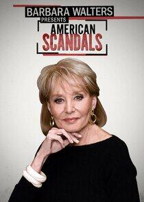 Barbara Walters Presents American Scandals Barbara Walters Presents American Scandals